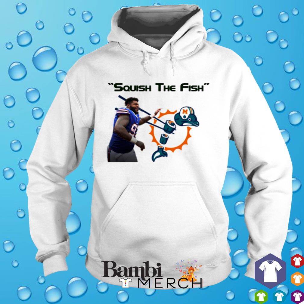 Buffalo Bills squish the fish Miami Dolphins shirt, hoodie, sweatshirt and  tank top