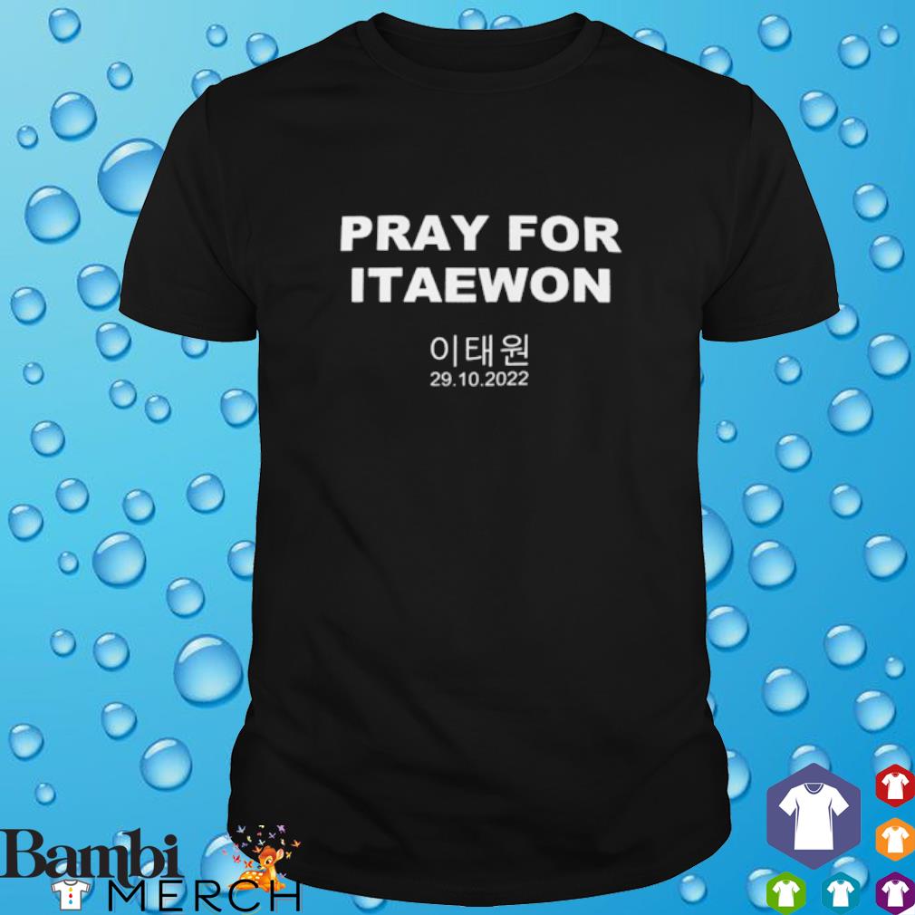Top pray for Itaewon Korea 29.10.2022 shirt