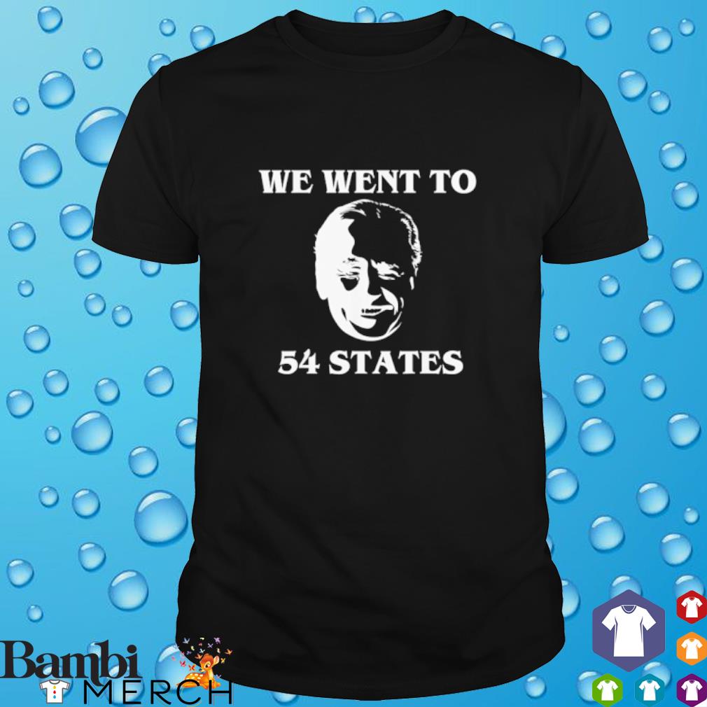 Top we went to 54 States shirt