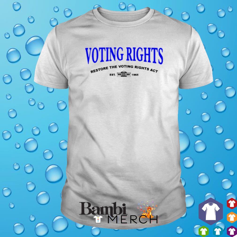 Best voting rights restore the voting rights act shirt