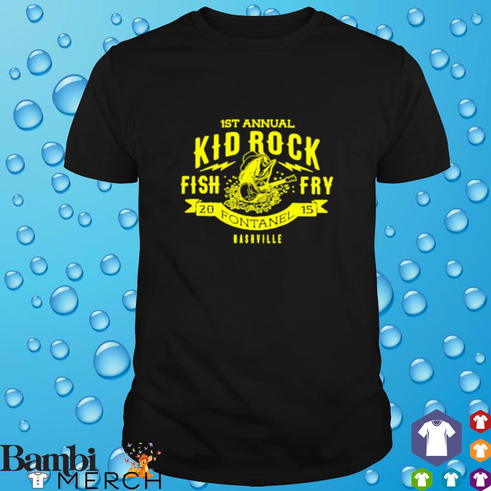 Funny 1St annual Kid Rock fish fry shirt