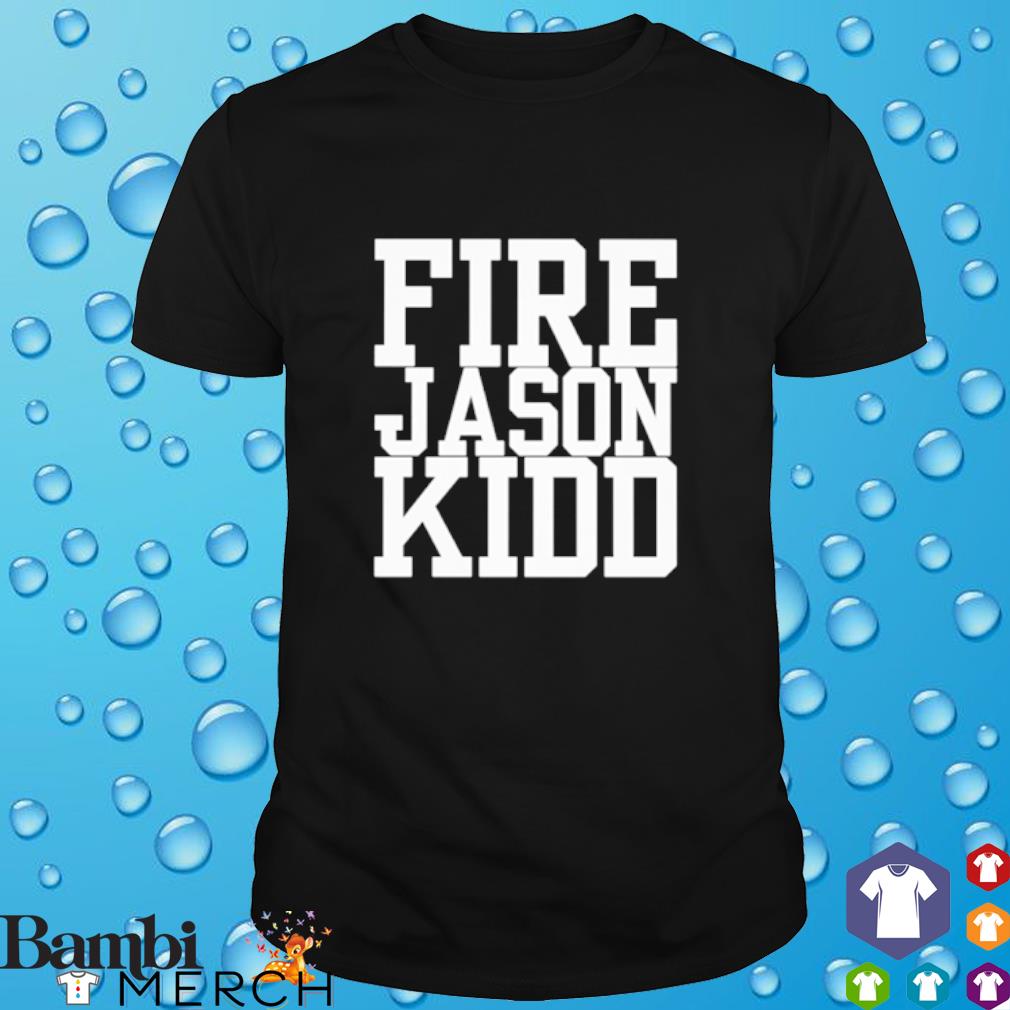 Funny fire Jason Kidd shirt