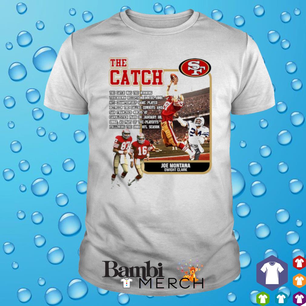 Funny joe Montana dwight clark the Catch card football shirt