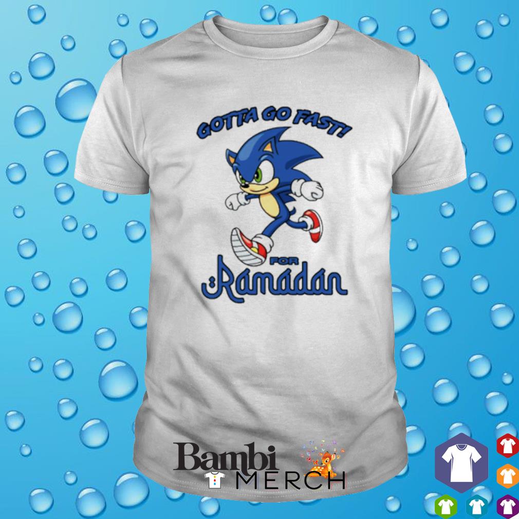 Original sonic gotta go fast for ramadan shirt