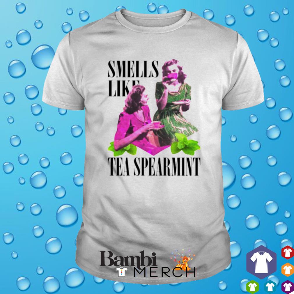 Awesome smells like tea spearmint shirt