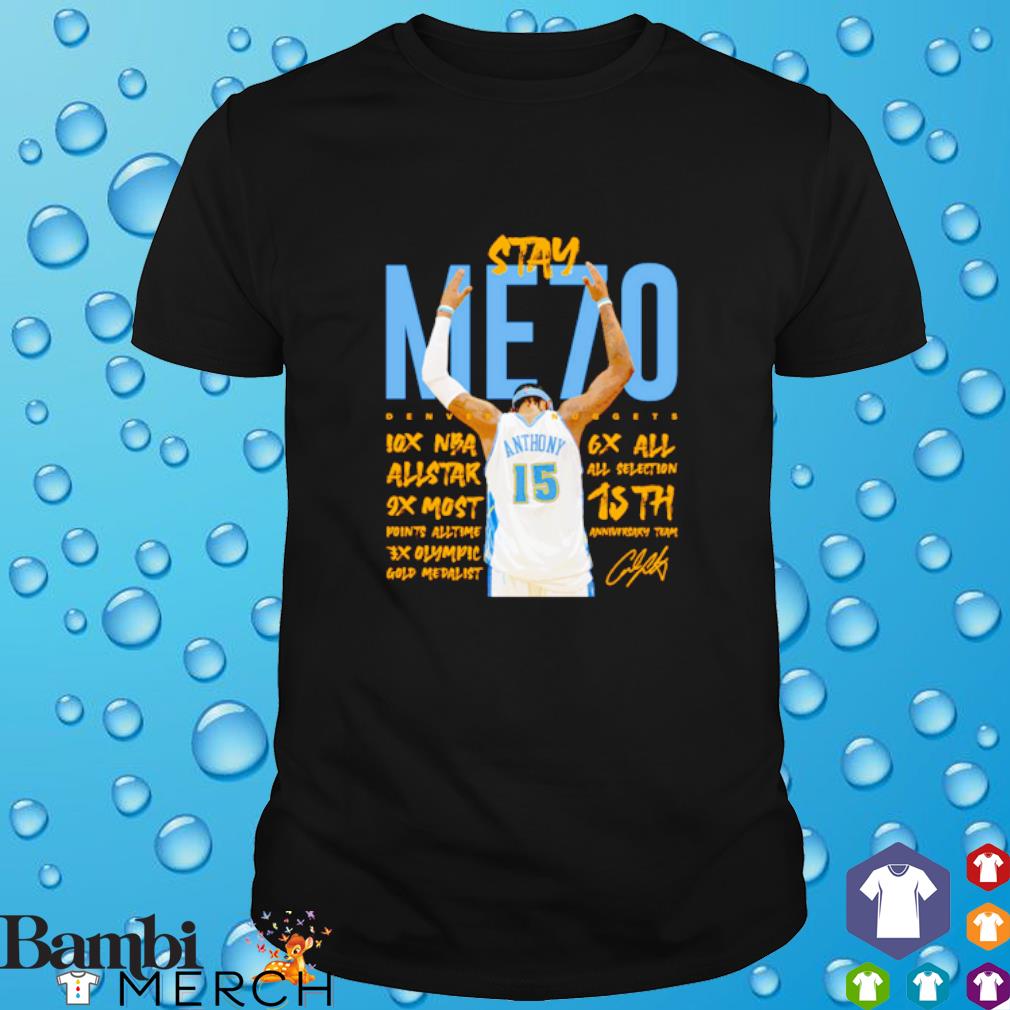 Awesome stay Me70 Denver Nuggets Carmelo Anthony shirt