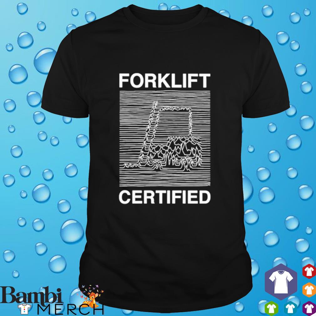 Funny forklift division certified shirt