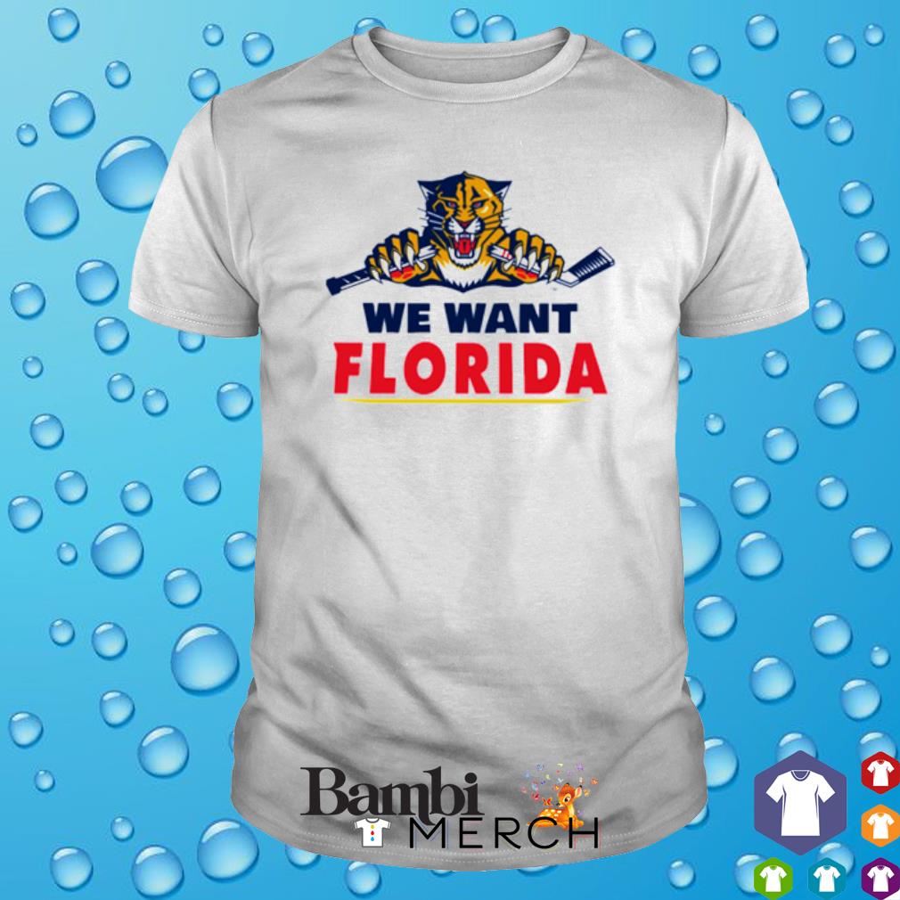 Nice we want Florida shirt