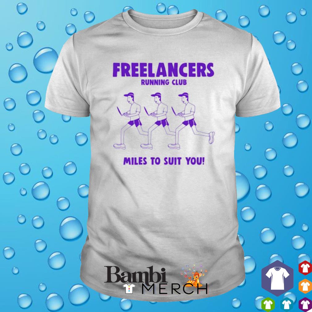 Official freelancers running club Miles to suit you shirt