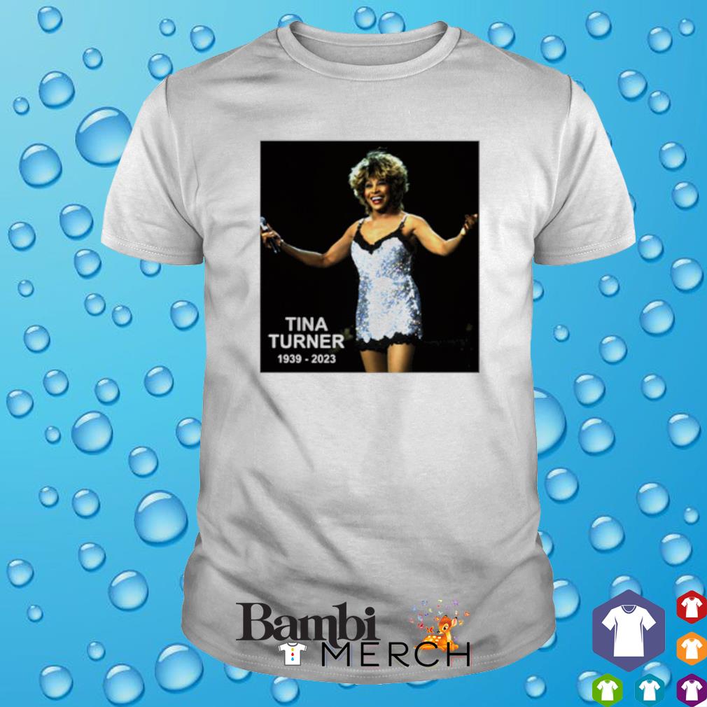Top rip The Queen of Rock and Roll Tina Turner 1939-2023 shirt