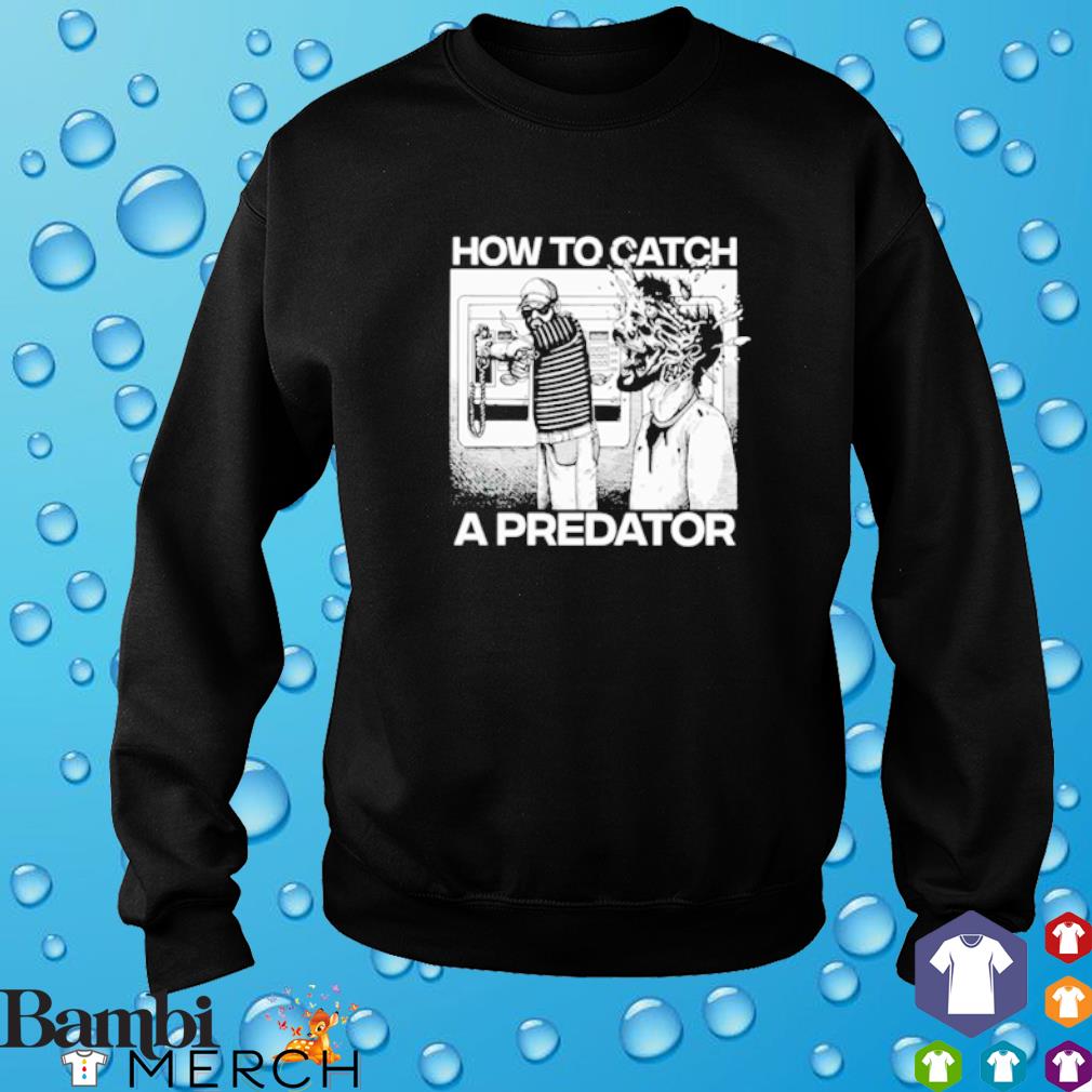 How To Catch A Predator Shirt