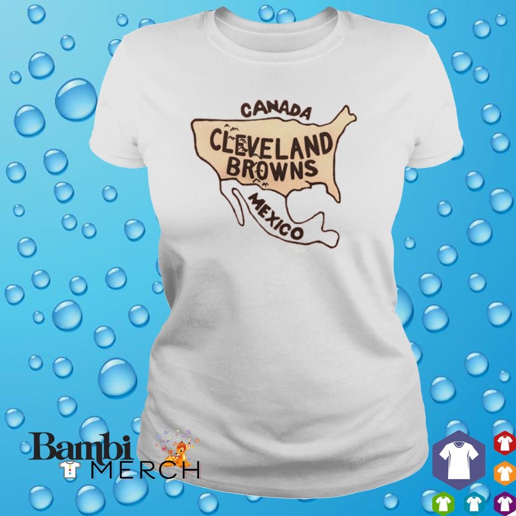 Cleveland Browns Canada Mexico map funny T-shirt, hoodie, sweater,  longsleeve and V-neck T-shirt