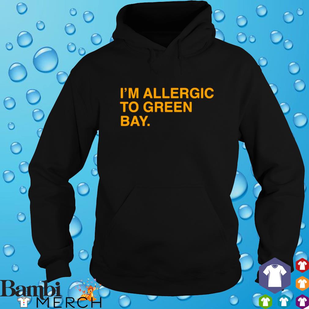 I'm allergic to green bay Minnesota Vikings shirt, hoodie, sweater, long  sleeve and tank top