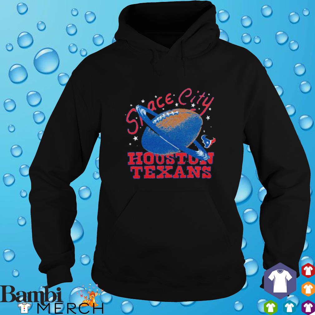 Houston Texans space city shirt, hoodie, sweater, long sleeve and tank top