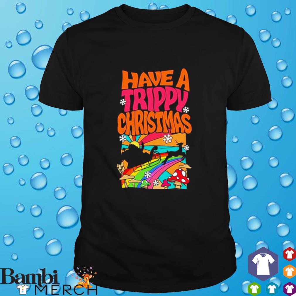 Official have a trippy Christmas Santa Claus shirt