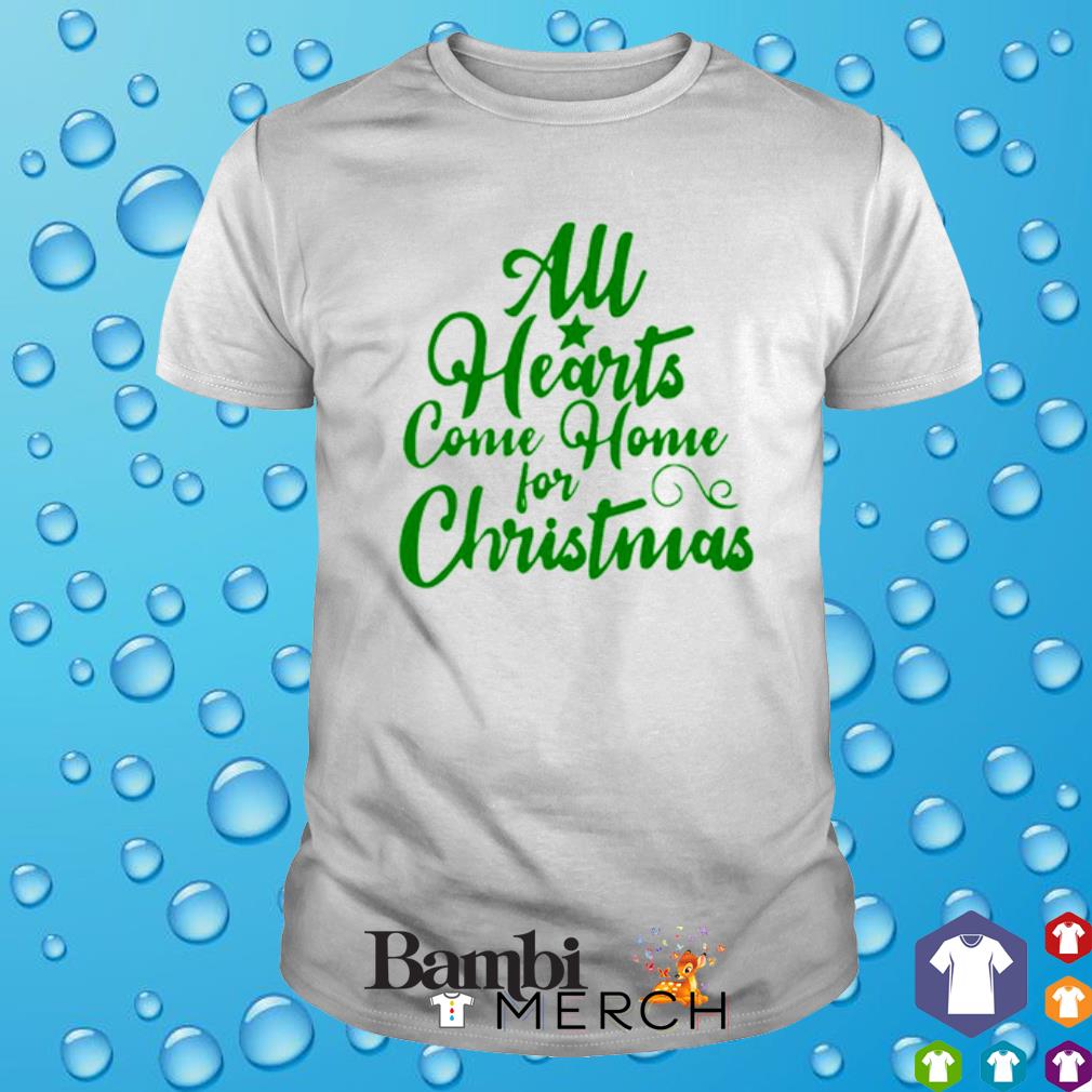 Premium all hearts come home for Christmas shirt