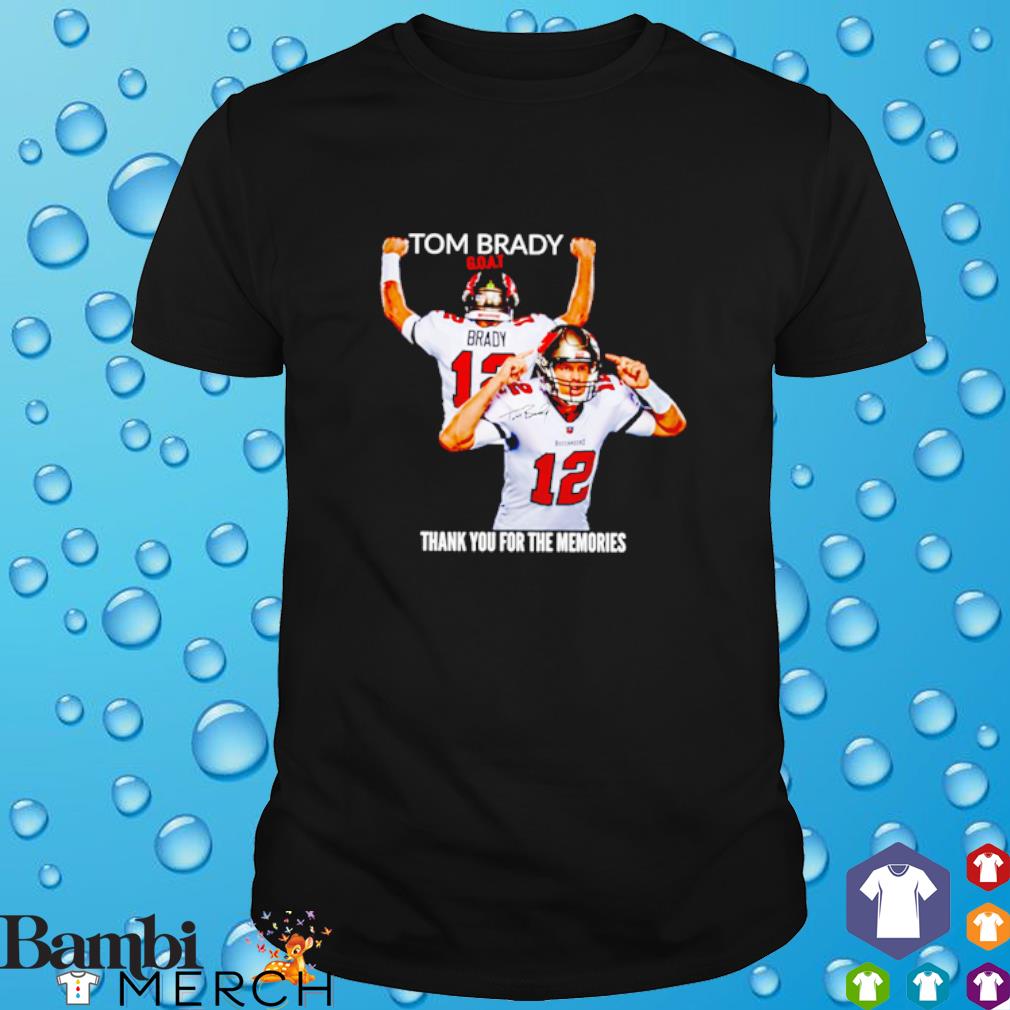 Tom Brady GOAT NFL MVP thank you for the memories signature shirt