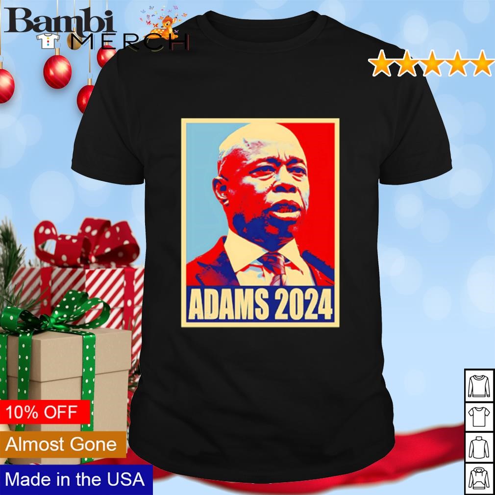 Awesome New York Mayor Eric Adams 2024 shirt