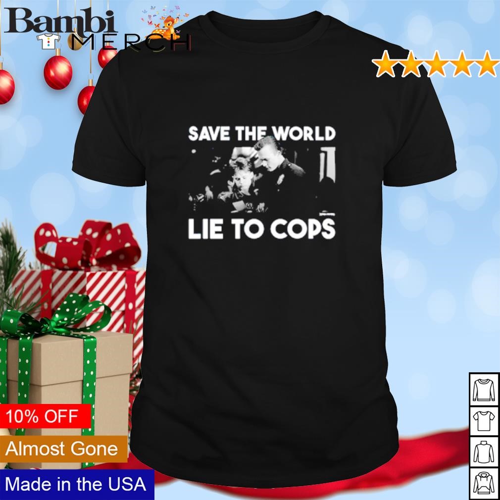 Nice Save the world lie to cops Terminator 2 Diablo Macabre shirt