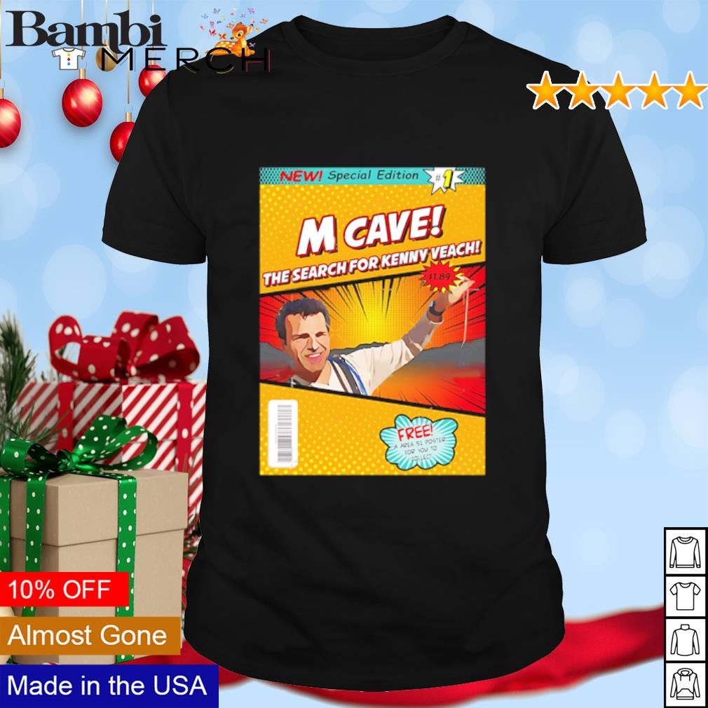 Awesome M Cave the search for kenny veach shirt