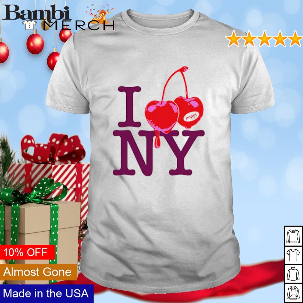 Funny I cherry New York NY Poppi shirt