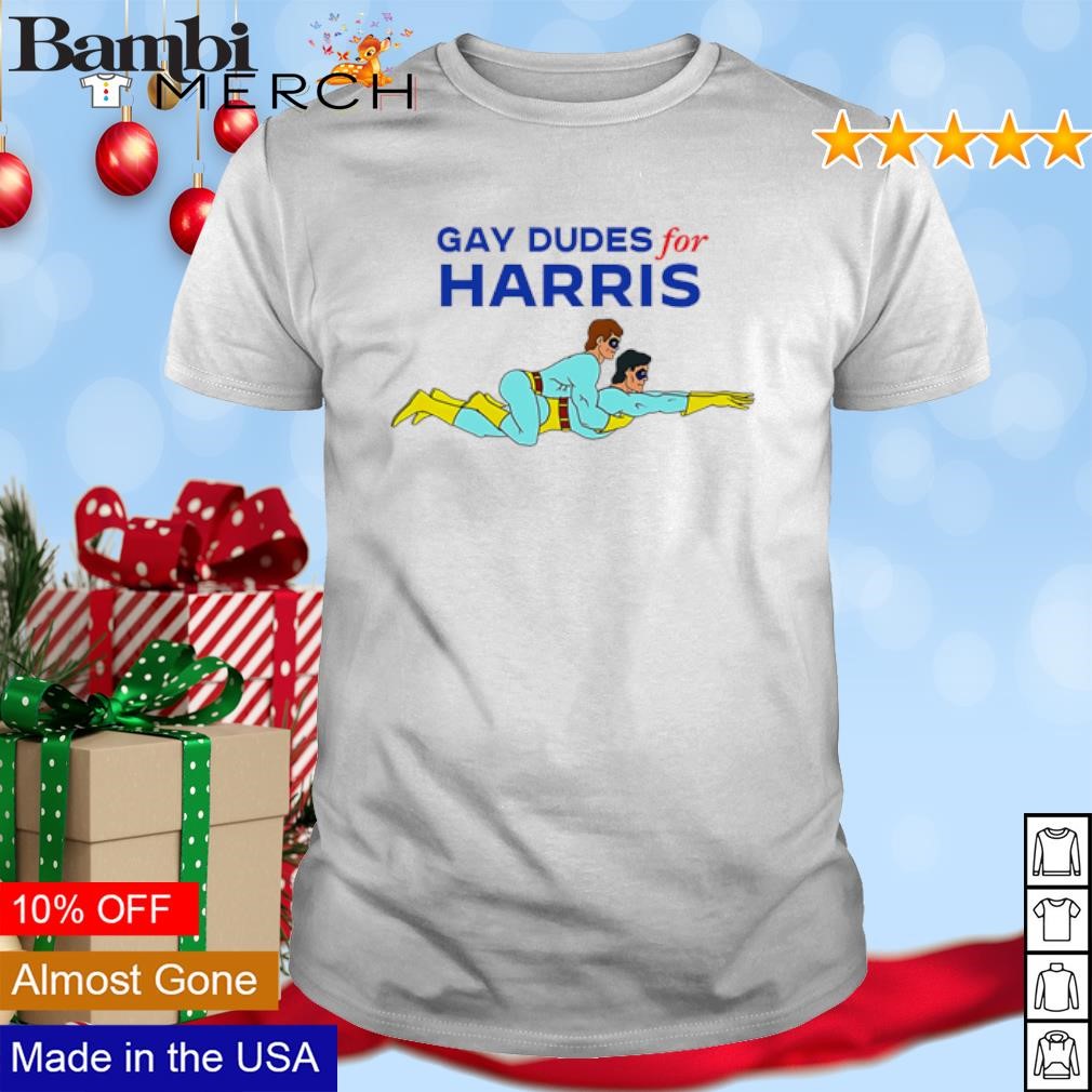 Nice Gay Dudes For Harris Superhero shirt