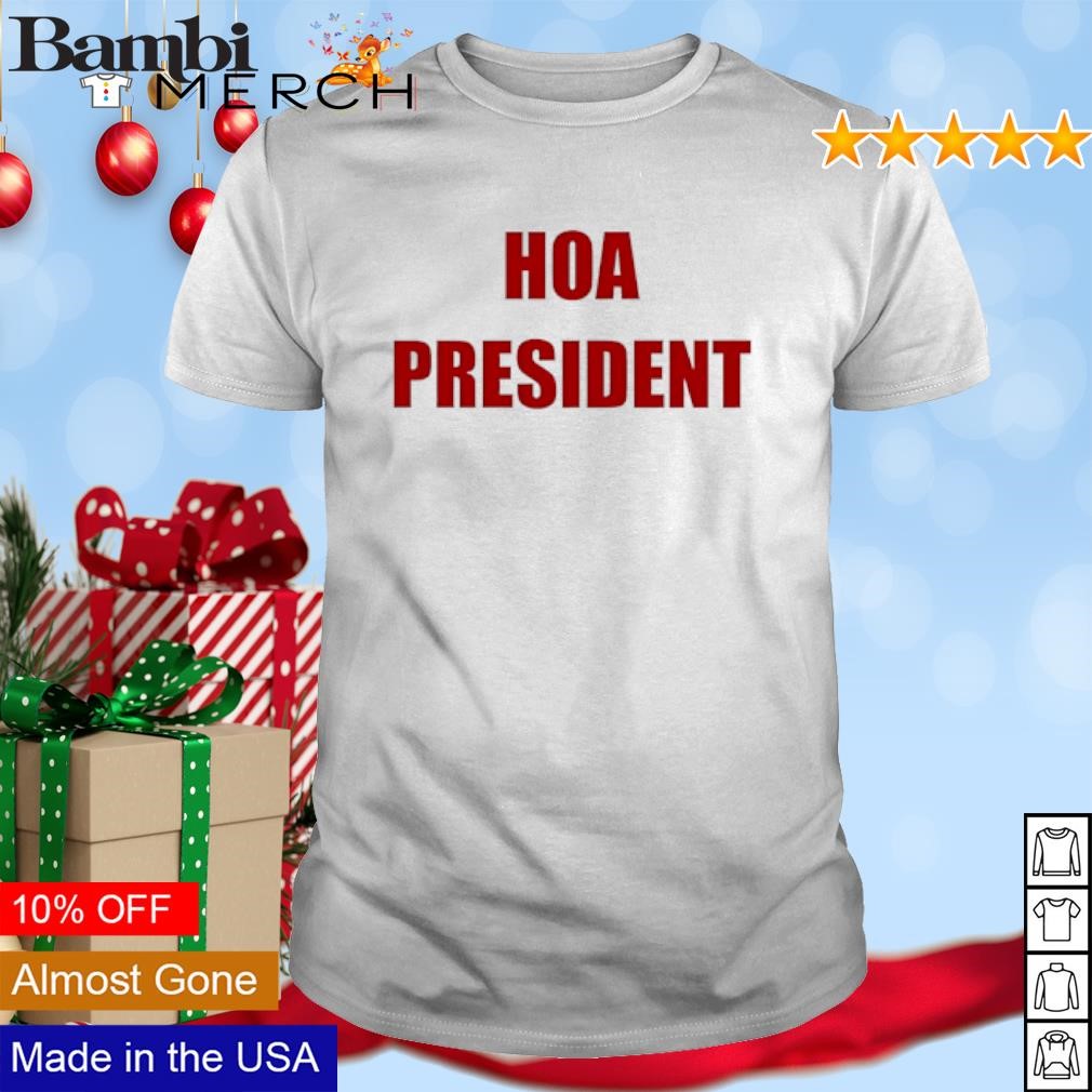 Nice Paul A. Szypula Hoa President shirt