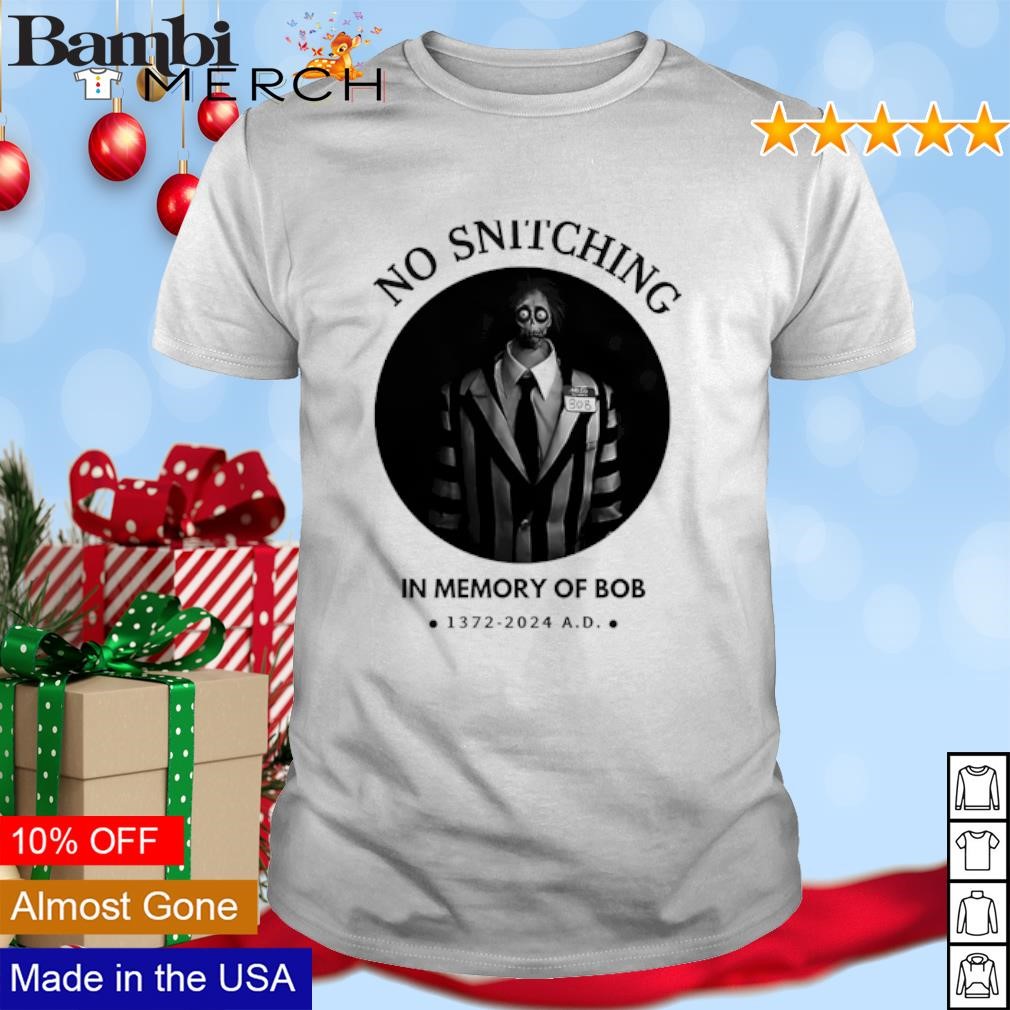 Official Beetlejuice no snitching in memory of Bob shirt