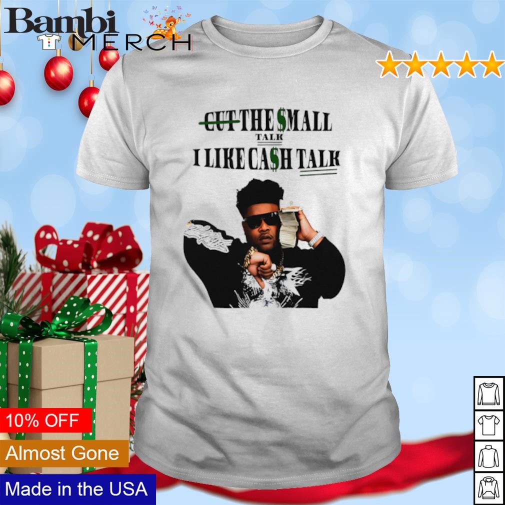 Official Bossman D-Low Cash Talk I like cash talk shirt