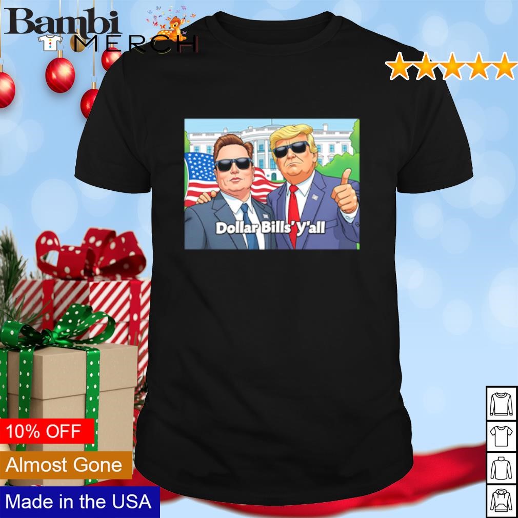 Official Dollar Bills' Y'all Donald Trump vs Elon Musk shirt