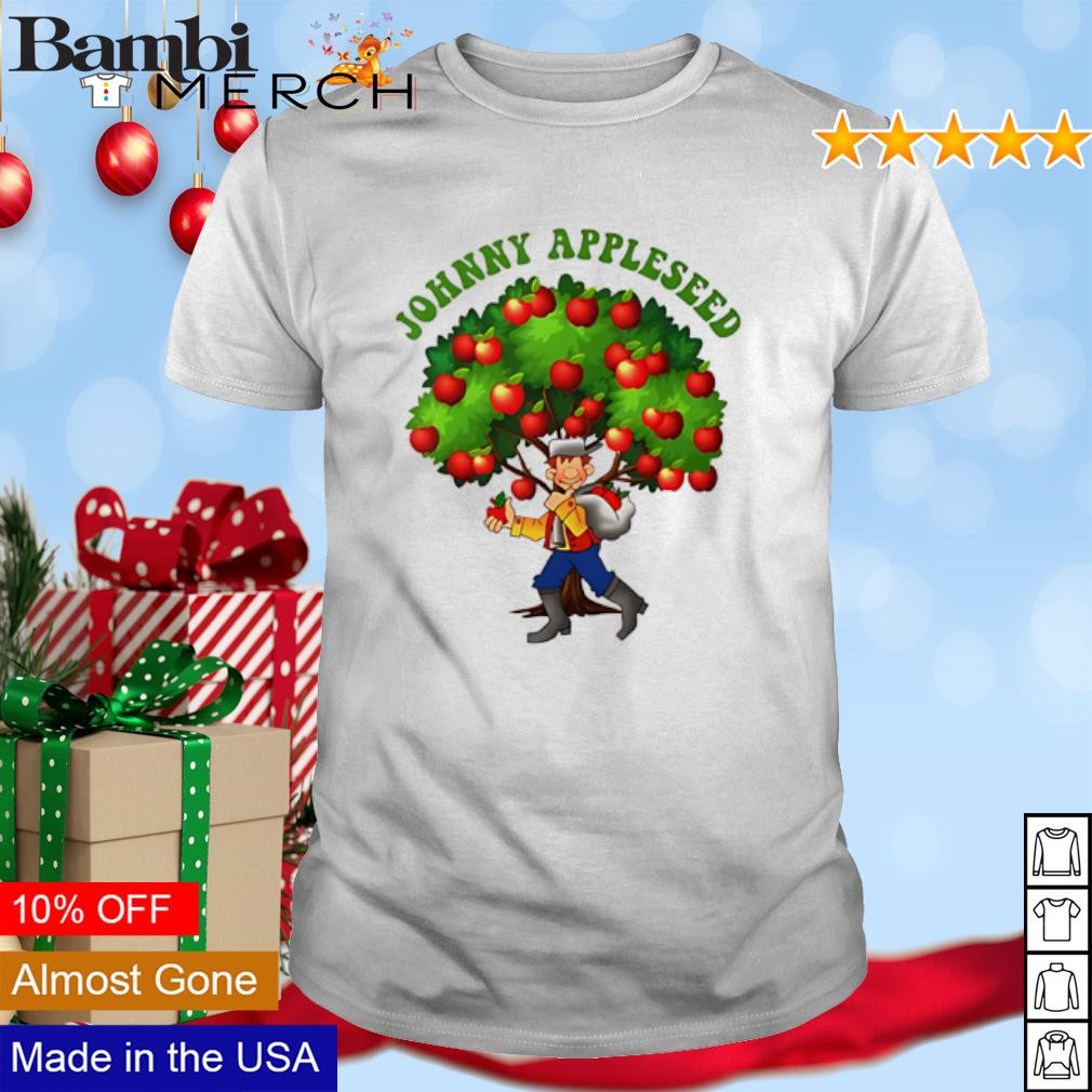 Official Johnny Apple Appleseed Apple Day Sept 26 Celebrate Natures Harvest shirt