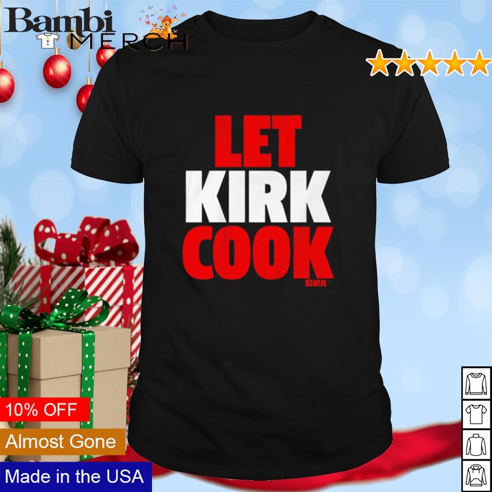 Original Kirk Cousins Let Kirk Cook Atlanta shirt