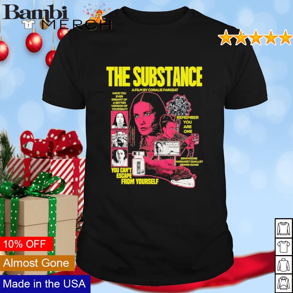 Best The Substance A Film by Coralie Fargeat remember you are one shirt