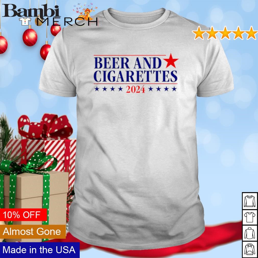 Nice Beer and Cigarettes 2024 shirt