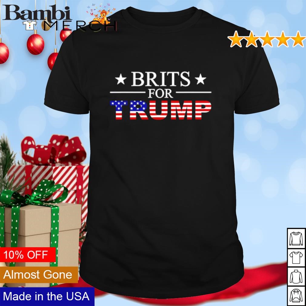 Nice Brits for Trump shirt