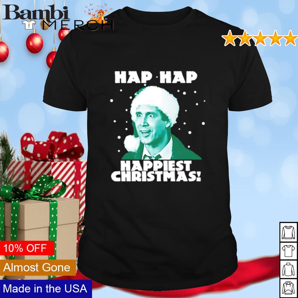 Best National Lampoon's Christmas Vacation Hap Hap Happiest shirt