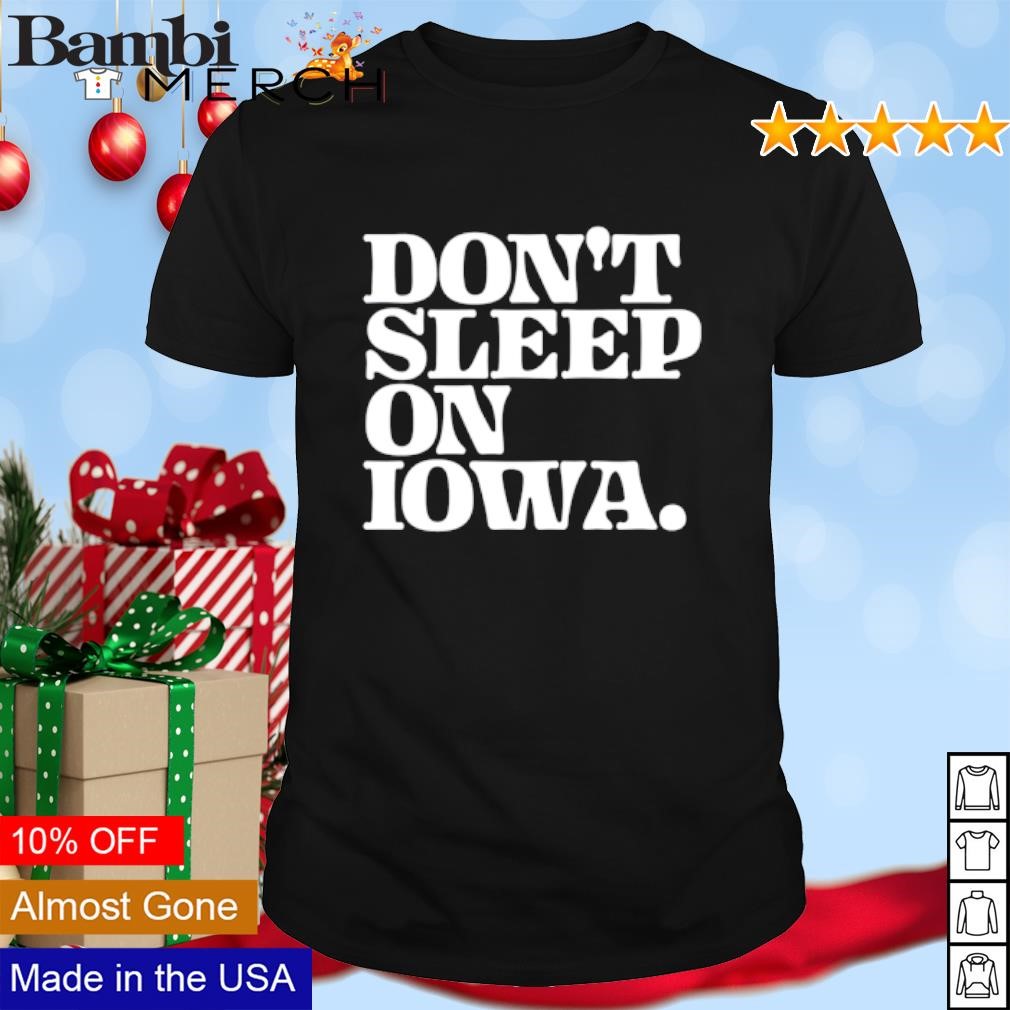 Best Rep. Jennifer Konfrst Wearing don't sleep on Iowa shirt