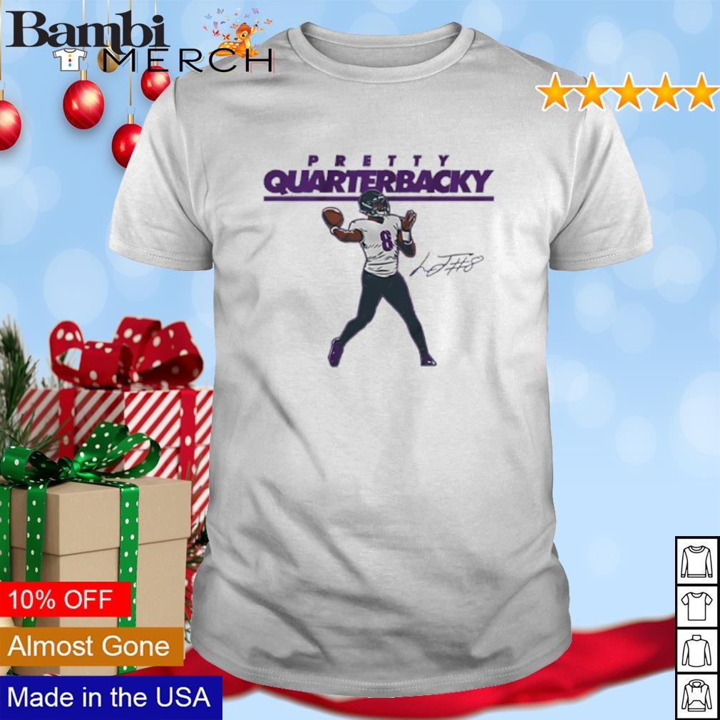 Official Lamar Jackson Pretty Quarterbacky Baltimore signature shirt