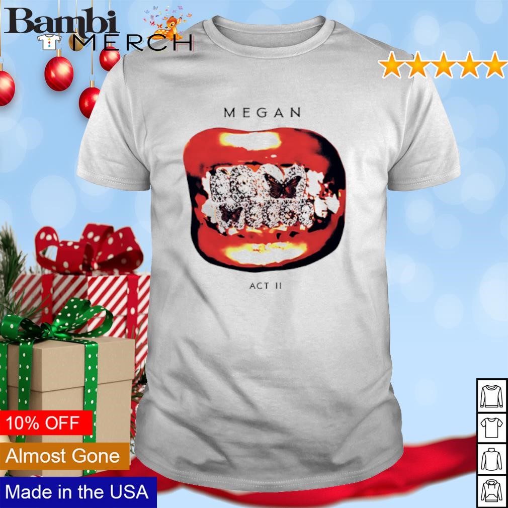 Official Megan Act II Grillz shirt