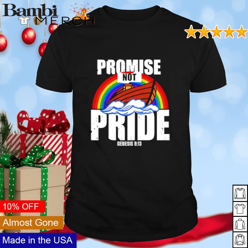 Original Promise not pride Genesis 9 13 shirt